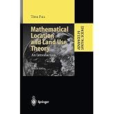 Mathematical Location and Land Use Theory: An Introduction (Advances in Spatial Science)