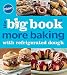 Pillsbury The Big Book of More Baking with Refrigerated Dough (Betty Crocker Big Book) by Pillsbury Editors