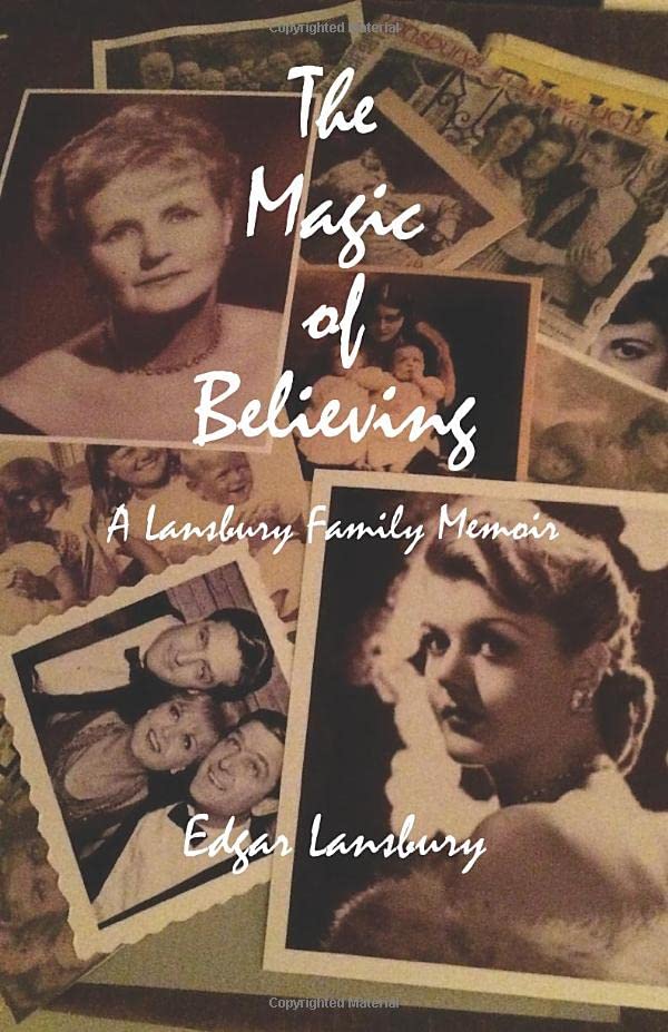 The Magic of Believing: A Lansbury Family Memoir