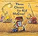 Three Cheers for Kid McGear!: (Family Read Aloud Books, Construction Books for Kids, Children's New Experiences Books, Stories in Verse) by Sherri Duskey Rinker, AG Ford