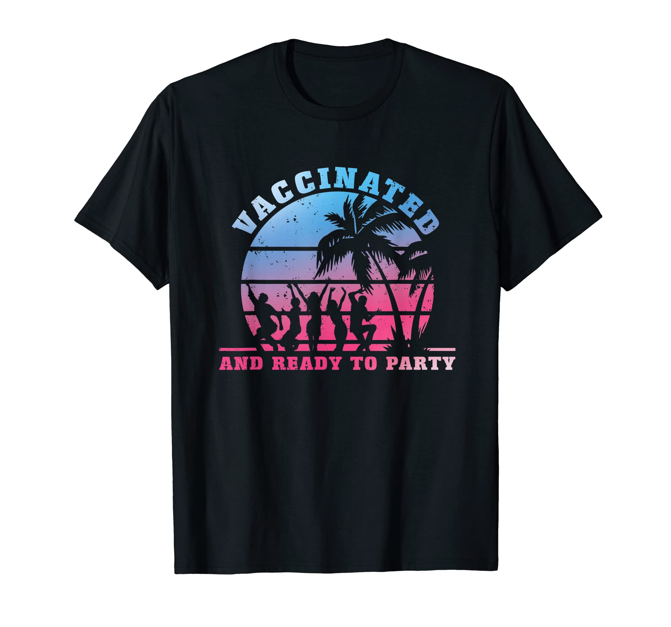Vaccinated Ready To Party Funny Vaccine Vax Shot Celebration T-Shirt