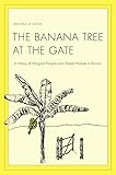 The Banana Tree at the Gate: A History of Marginal