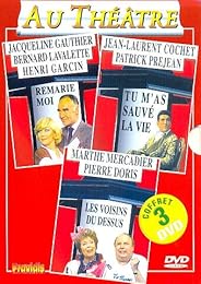 Coffret Théâtre Vol. 4 (3 Dvd) : Remarie-Moi - Tu M'as Sauvé La Vie - Les Voisins Du Dessus - Pack Spécial