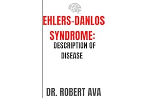 EHLERS-DANLOS SYNDROME: DESCRIPTION OF DISEASE