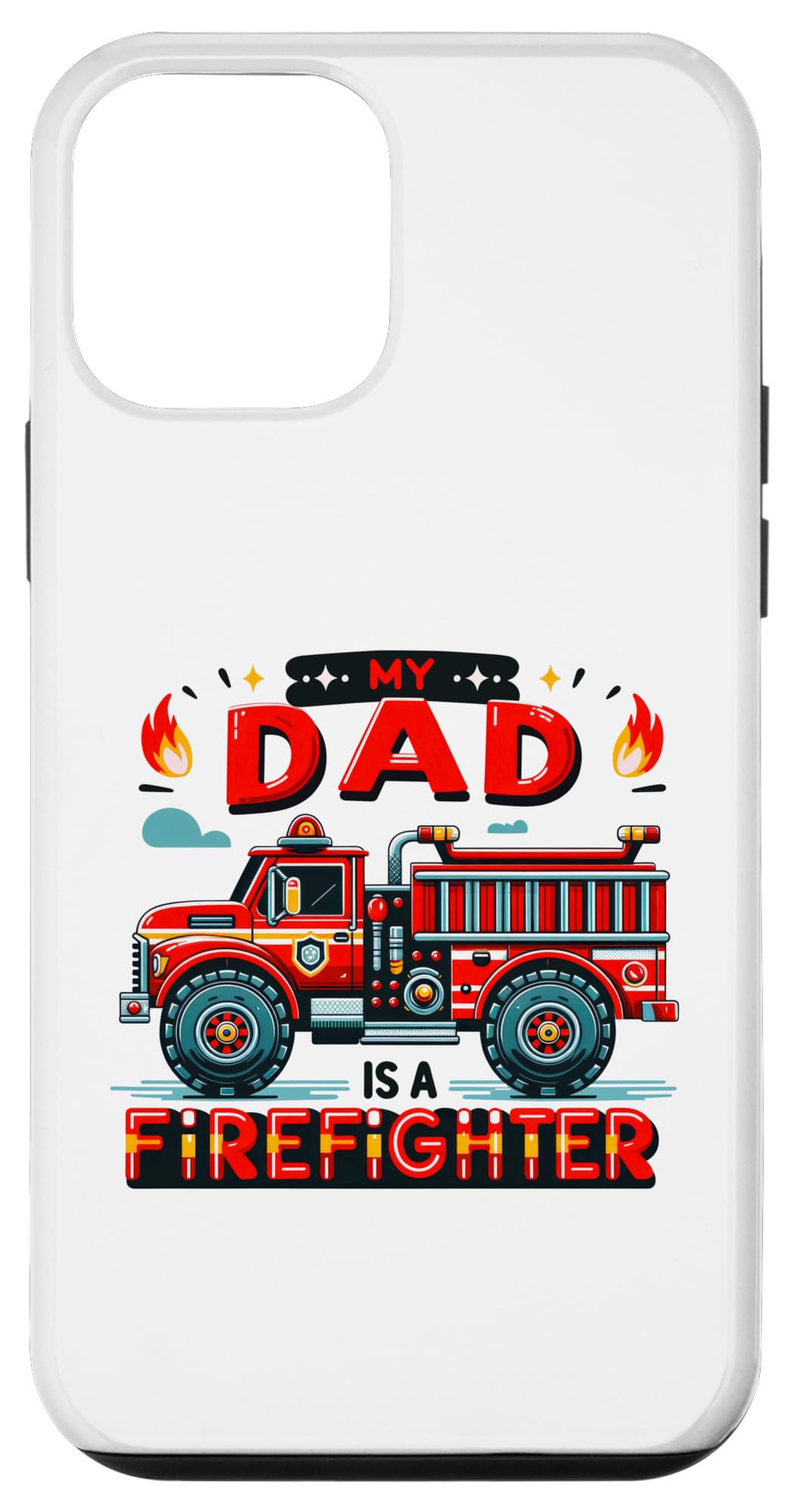 iPhone 12 mini My Dad is a Firefighter Firetruck Hero for Son Daughter Kids Case