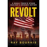 REVOLT: A Small Town's Stand Against A Broken Nation