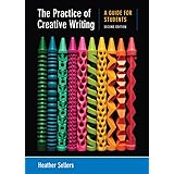 The Practice of Creative Writing: A Guide for Students