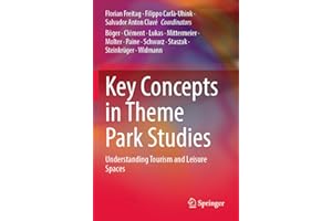Key Concepts in Theme Park Studies: Understanding Tourism and Leisure Spaces