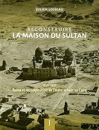 Reconstruire la maison du sultan