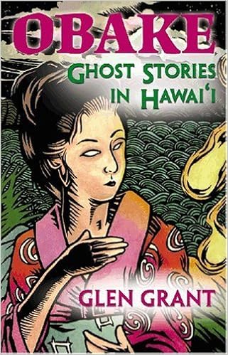 Obake Ghost Stories Of Hawaii By Glen Grant 2005 03 04 Amazon Com Books