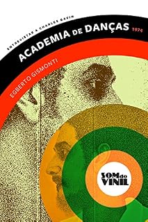 Livro Egberto Gismonti, Academia de Danças: Entrevistas a Charles Gavin, Som do Vinil