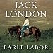 Jack London: An American Life by