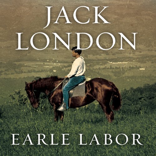 Jack London: An American Life by Earle Labor