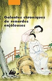 Galantes chroniques de renardes enjôleuses