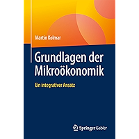 Grundlagen der Mikroökonomik: Ein integrativer Ansatz (German Edition) book cover Grundlagen der Mikroökonomik: Ein integrativer Ansatz (German Edition) book cover
