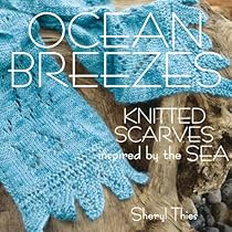 Ocean Breezes: Knitted Scarves Inspired by the Sea