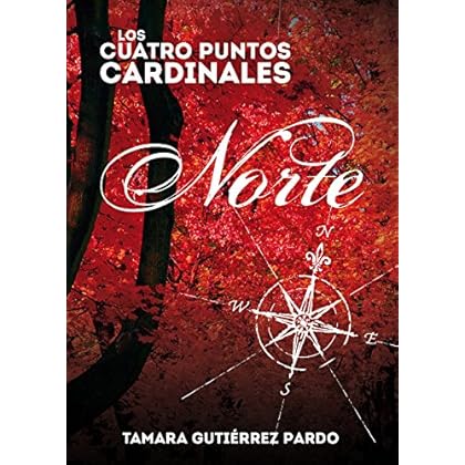 Saga Los Cuatro Puntos Cardinales. Norte Saga Los Cuatro Puntos Cardinales. Norte