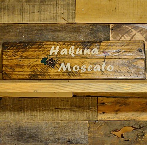 Handmade Wooden Sign Hakuna Moscato