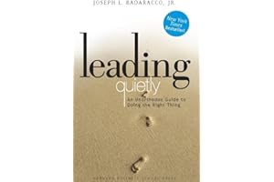 Leading Quietly: An Unorthodox Guide to Doing the Right Thing