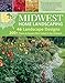 Midwest Home Landscaping, 3rd Edition: Including South-Central Canada (Creative Homeowner) 46 Landscape Designs and Over 200 Plants & Flowers Best Suited to the Region, with Step-by-Step Instructions by Roger Holmes, Rita Buchanan