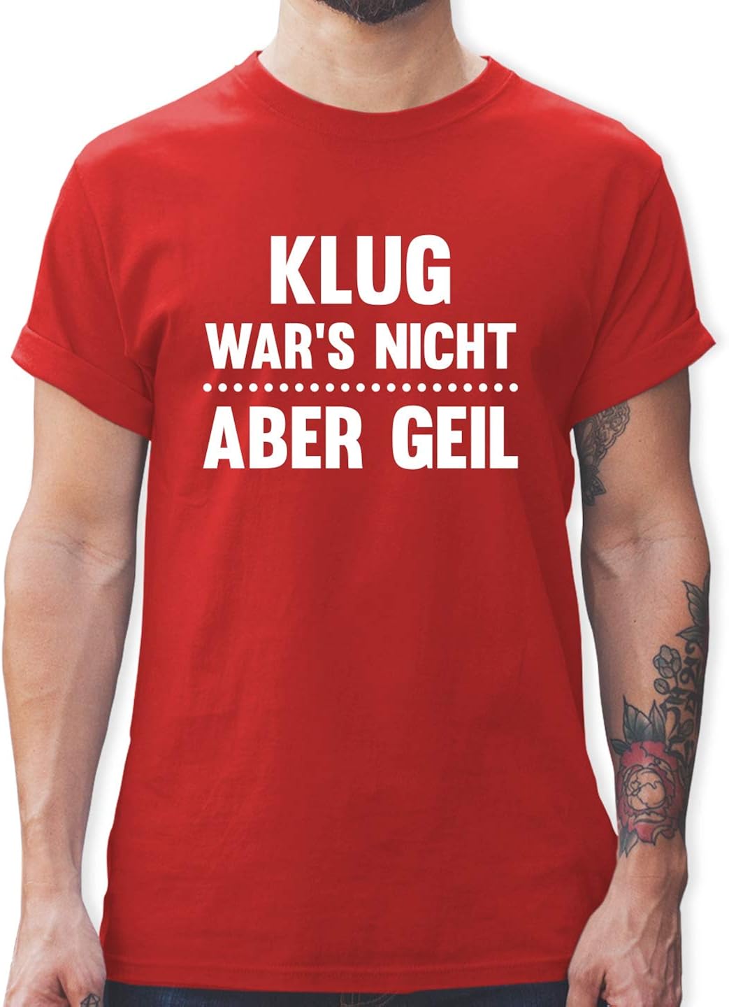 Shirtracer Sprüche Klug War's Nicht Aber geil Tshirt Herren und