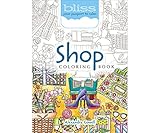BLISS Shop Coloring Book: Your Passport to Calm (Adult Coloring) by Alexandra Cowell