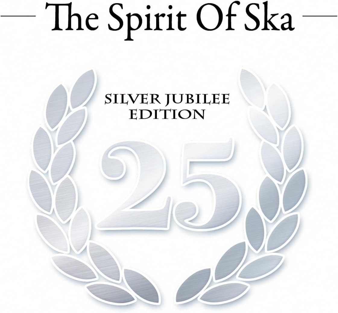 The Spirit of Ska - Silver Jubilee Edition