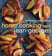 Home Cooking with Jean-Georges: My Favorite Simple Recipes