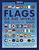 Flags of The World, The Complete Guide: More Than 390 Flags of ...