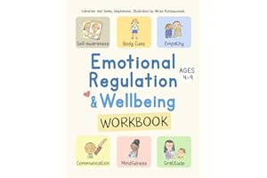 Emotional Regulation and Wellbeing Workbook: Social Emotional Learning for Kids (The Kids' Books of Social Emotional Learning)