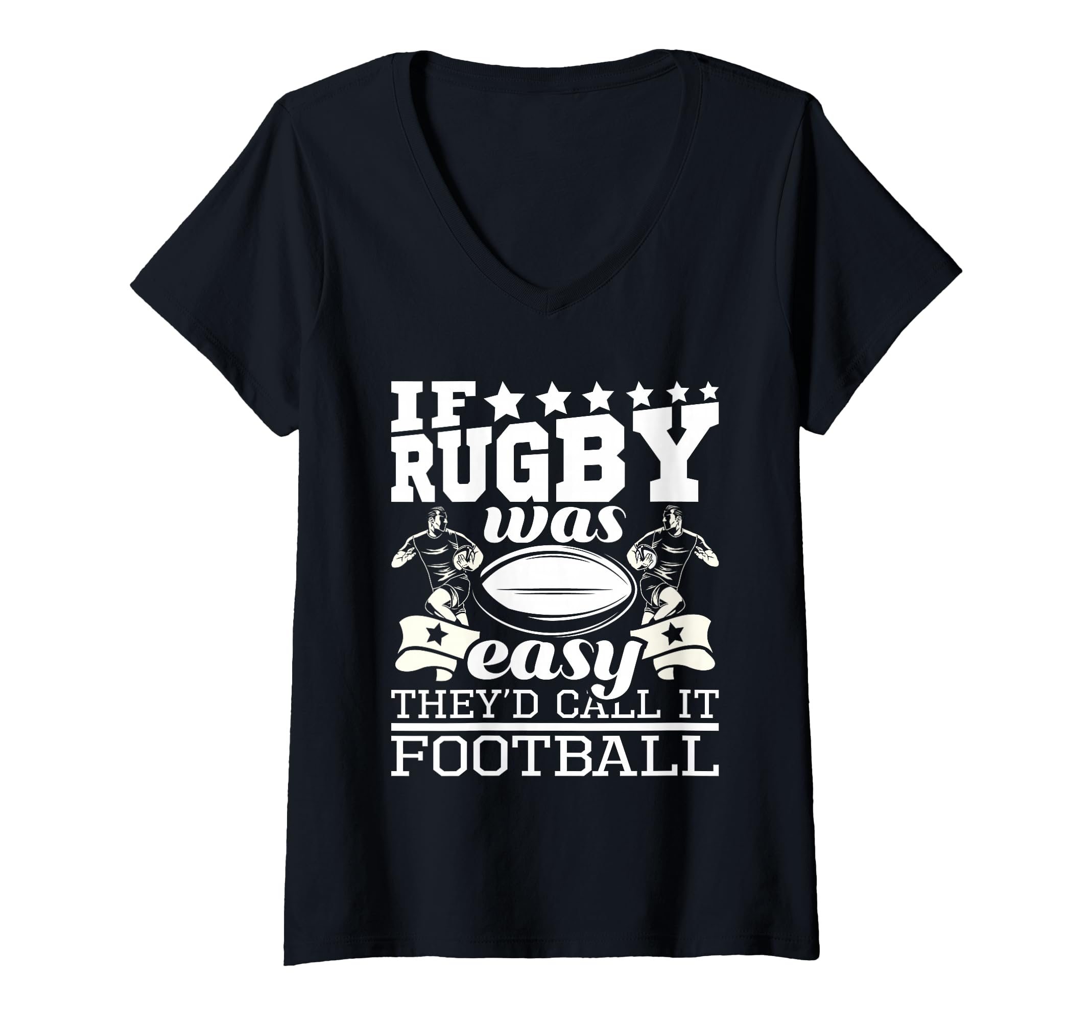 Womens If Rugby Was Easy They'd Call It Football - Funny Rugby V-Neck T-Shirt