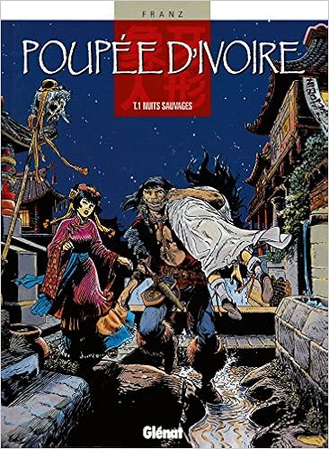 Poupee D Ivoire Tome 01 Nuits Sauvages Poupee D Ivoire 1 French Edition Franz 9782723425346 Amazon Com Books