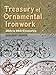 Treasury of Ornamental Ironwork: 16th to 18th Centuries (Dover Jewelry and Metalwork) by Adalbert Roeper