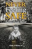 Never Feeling Safe - Another Person Abused