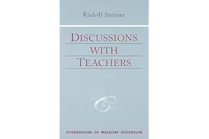 Discussions with Teachers: (CW 295) (Foundations of Waldorf Education, 3)