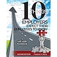 10 Things Employers Expect Their Employees To Know: A Soft Skills Training Workbook