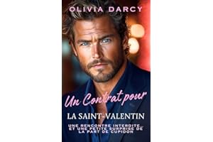 Un contrat pour la Saint-Valentin: Faux couple et vraie surprise pour la Saint-Valentin (Passion Exécutive t. 2) (French Edit