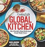 Cooking Light Global Kitchen: The World's Most Delicious Food Made Easy