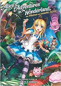 Alice S Adventures In Wonderland And Through The Looking Glass Alice S Adventures In Wonderland And Through The Looking Glass