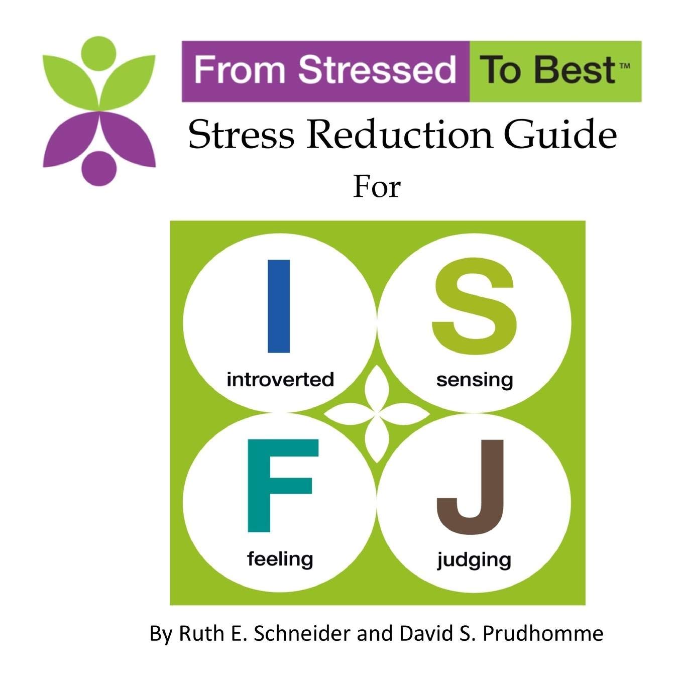 Isfj Stress Reduction Guide Prudhomme David S Schneider Ruth E Amazon Com Books