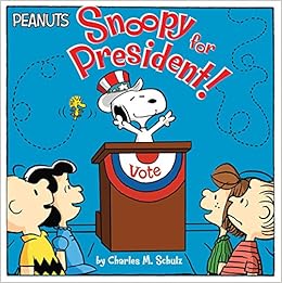 Snoopy For President Peanuts Amazon De Schulz Charles M Jeralds Scott Testa Maggie Fremdsprachige Bucher Snoopy For President Peanuts Amazon De Schulz Charles M Jeralds Scott Testa Maggie Fremdsprachige Bucher