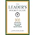 The Leader's Pocket Guide: 101 Indispensable Tools, Tips, and Techniques for Any Situation