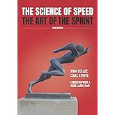 The Science of Speed The Art of the Sprint: 2nd Edition