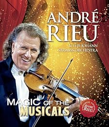 André Rieu - Magic of the Musicals