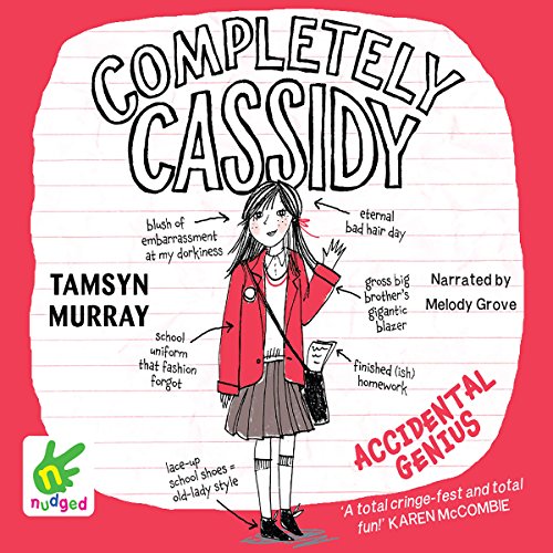 Completely Cassidy: Accidental Genius: Completely Cassidy, Book 1