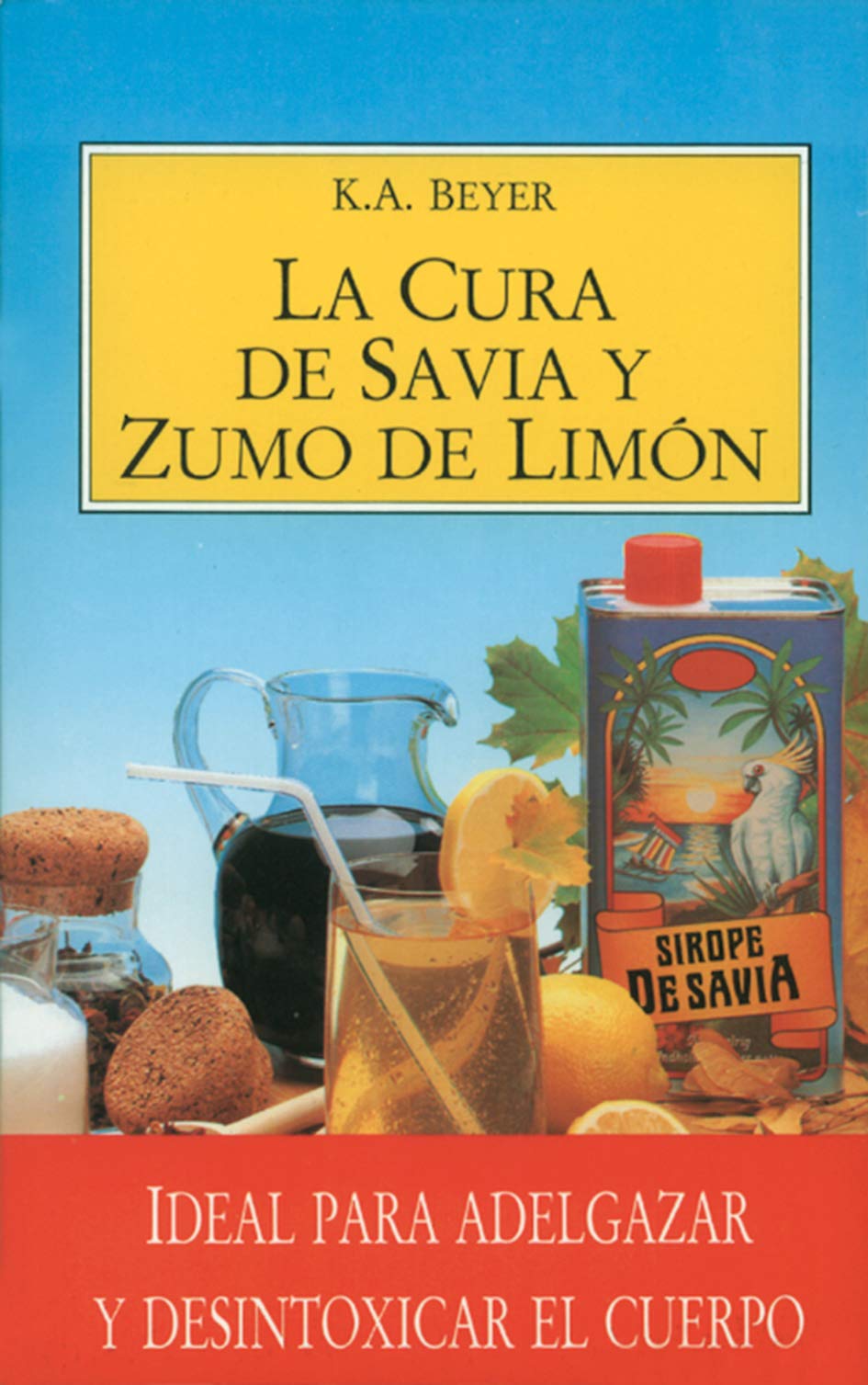 Portada de EVICRO-MADAL BAL Cura de savia y zumo de Limón: Ideal para adelgazar y desintoxicar el cuerpo (SALUD Y VIDA NATURAL)
