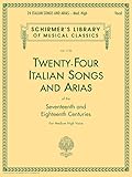 Twenty-Four Italian Songs and Arias of the