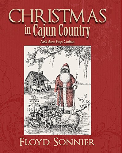 Christmas in Cajun Country (English and French Edition) by Floyd Sonnier