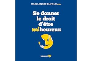 Se donner le droit d'être malheureux