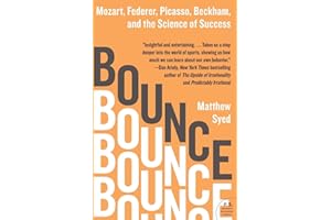 Bounce: Mozart, Federer, Picasso, Beckham, and the Science of Success